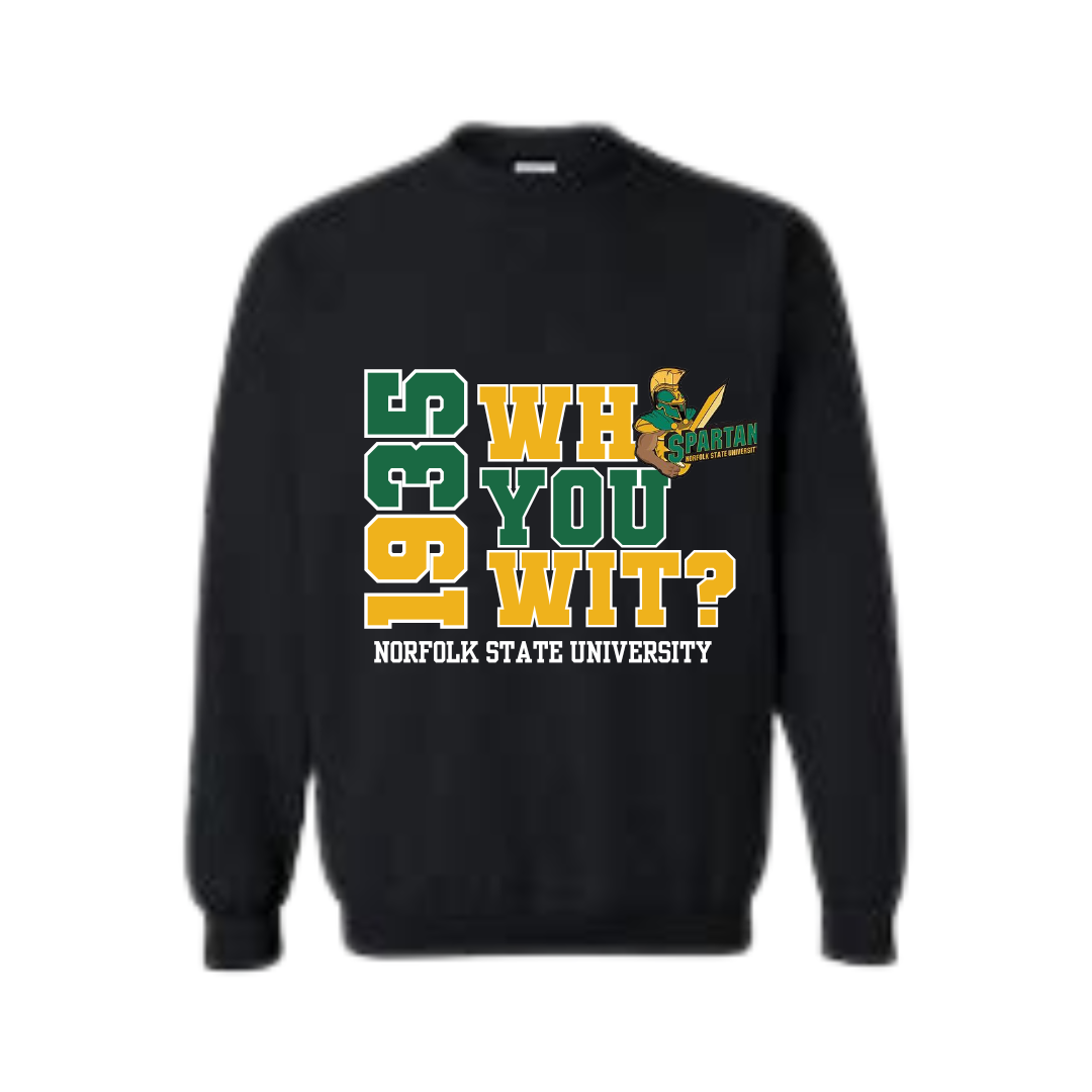 Norfolk State University | Who You Wit? Sweatshirt