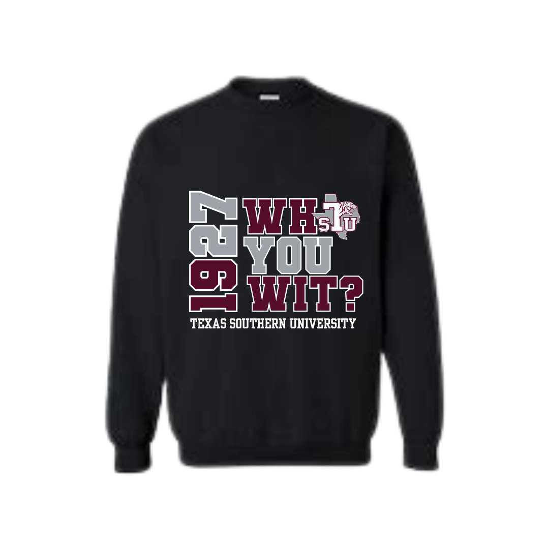 Texas Southern University | Who You Wit? Sweatshirt