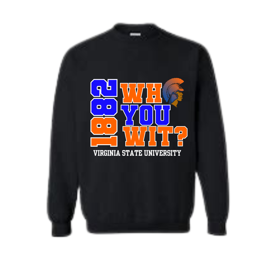Virginia State University | Who You Wit? Sweatshirt