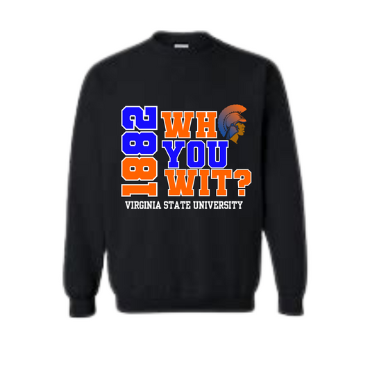 Virginia State University | Who You Wit? Sweatshirt